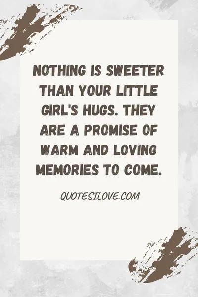 A Hug From My Daughter Quotes