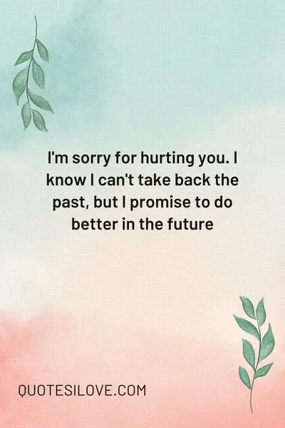 I Am Sorry for Hurting You Quotes for Him or Her I Am Sorry for Hurting You Quotes for Him or Her