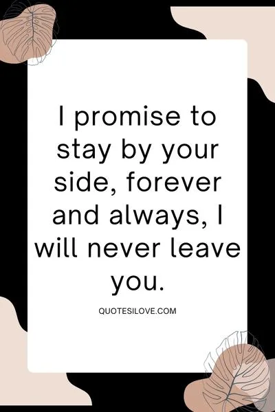 Forever I Will Never Leave You Quotes Forever I Will Never Leave You Quotes