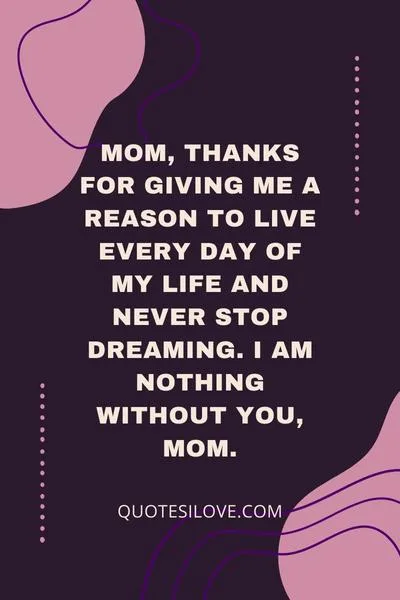 I Am Nothing Without You Mom Quotes