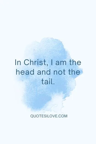 I Am the Head and Not the Tail Quotes