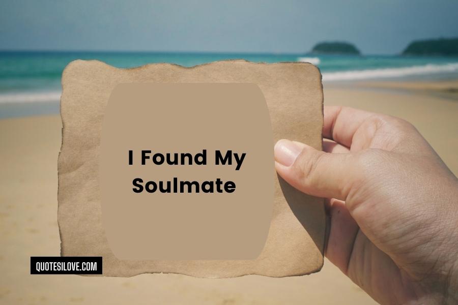 I Found My Soulmate Quotes