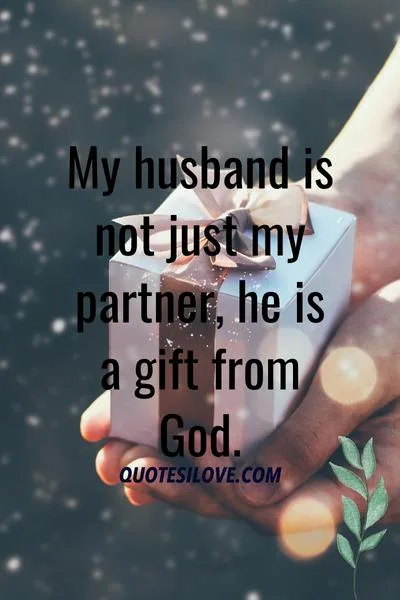 My Husband Is a Gift from God Quotes