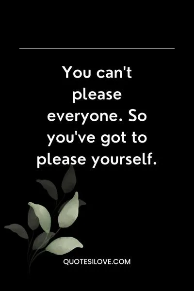 The Only Thing That Will Make You Happy Is Being Happy With Who You Are Quotes