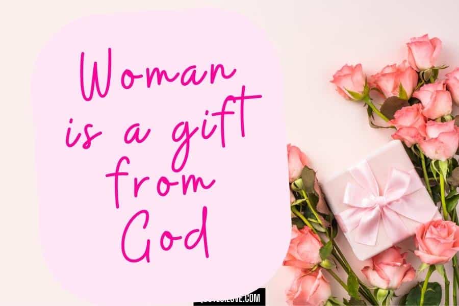 Woman Is a Gift From God Quotes