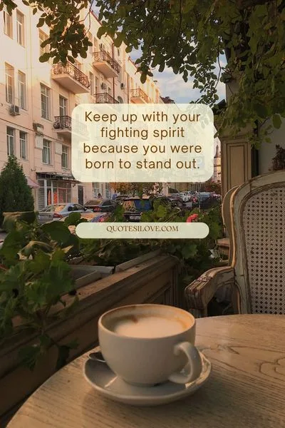 You Were Born to Stand Out Quotes You Were Born to Stand Out Quotes