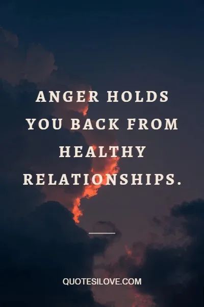 Anger Destroys Relationships Quotes