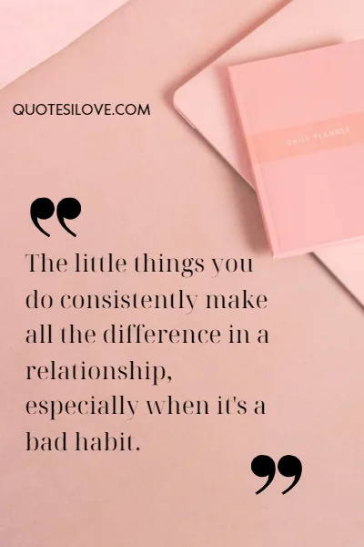 Bad Habit Destroys Relationships Quotes Bad Habit Destroys Relationships Quotes