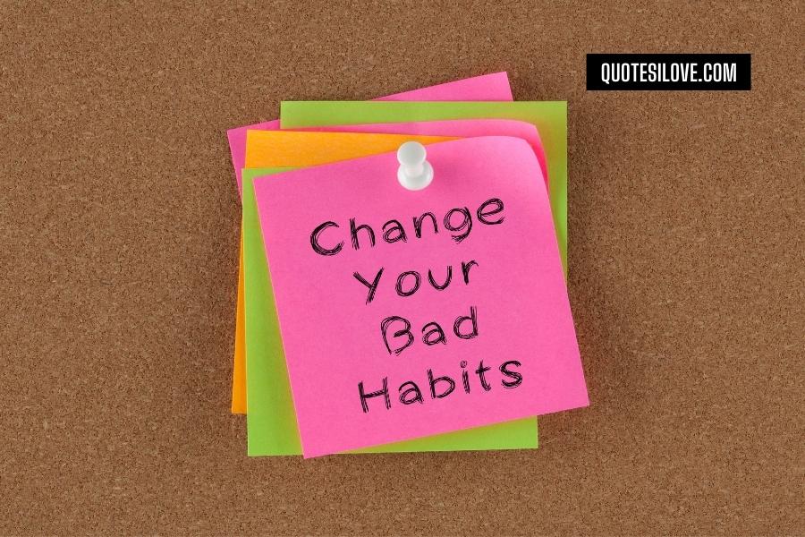 Bad Habit Destroys Relationships Quotes