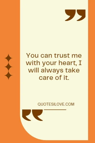 I Promise to Take Care of Your Heart Quotes