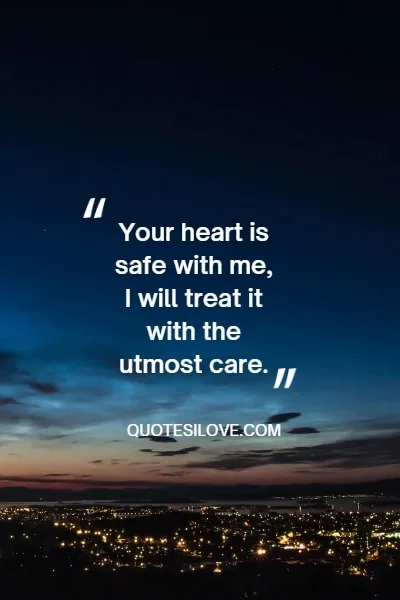I Promise to Take Care of Your Heart Quotes