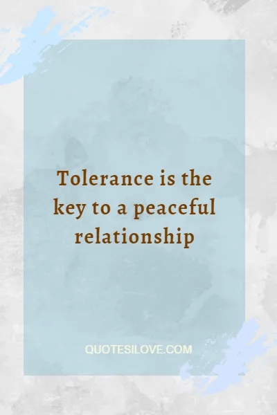 Quotes on Tolerance in Relationships Quotes on Tolerance in Relationships