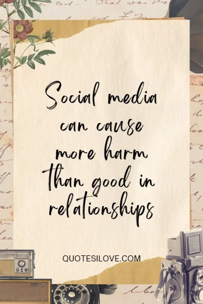 Social Media Destroys Relationships Quotes