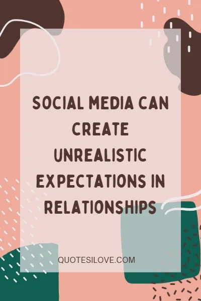 Social Media Destroys Relationships Quotes