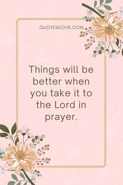 Take it to the Lord in Prayer Quotes