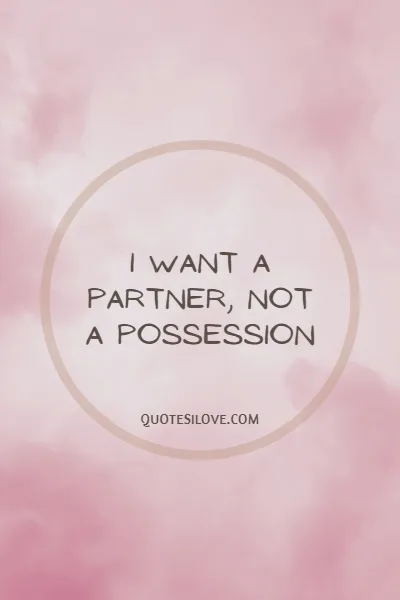 What I Am Looking For in a Relationship Quotes