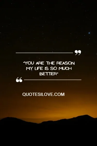 You Changed My Life Quotes for Him or Her You Changed My Life Quotes for Him or Her