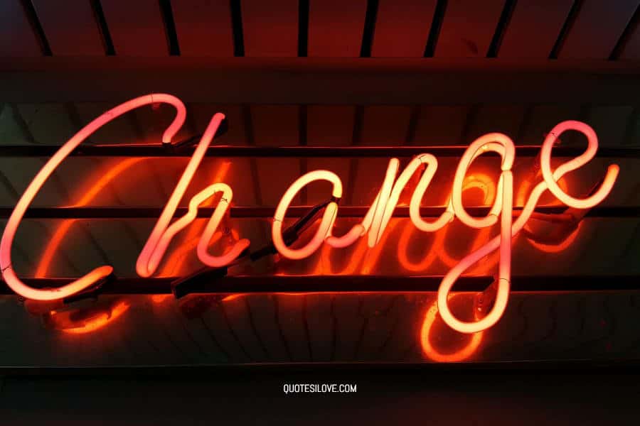 Accepting Change in Life Quotes