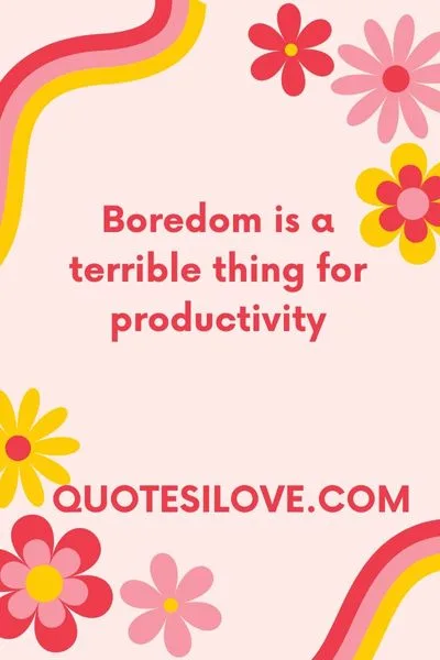 Boring Afternoon Quotes