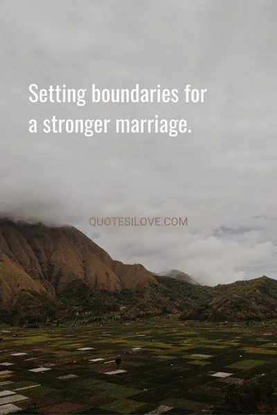 Boundaries in Marriage QuotesAbout Challenges in Marriage Boundaries in Marriage QuotesAbout Challenges in Marriage