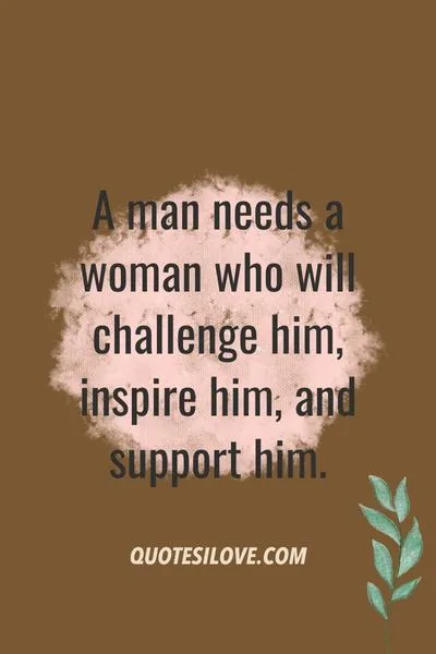 Every Man Needs a Good Woman Quotes