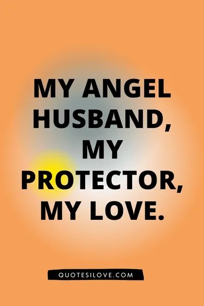 My Husband Is My Angel Quotes My Husband Is My Angel Quotes