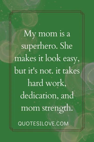 My Mom Is A Superwoman Quotes