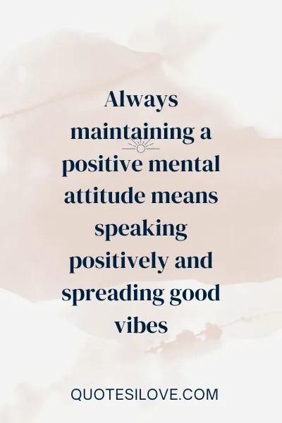 Positive Mental Attitude Quotes Positive Mental Attitude Quotes