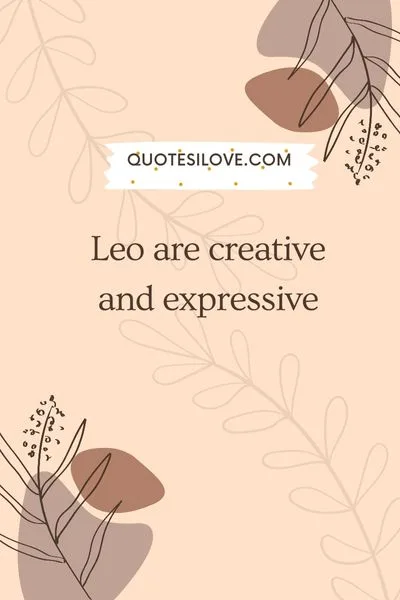 Quotes for Leo Zodiac Sign Quotes for Leo Zodiac Sign