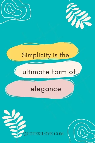 Simplicity Is My Attitude Quotes Simplicity Is My Attitude Quotes