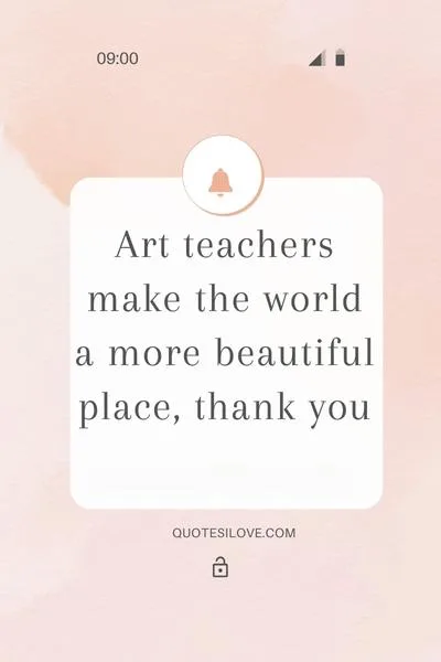 Thank You Quotes for Art Teachers