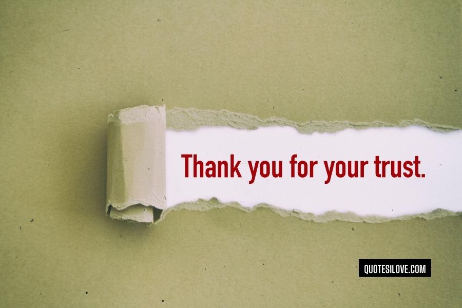 Thank You for Your Trust in Me Quotes