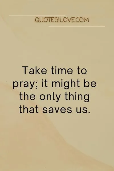We All Need Prayers Quotes