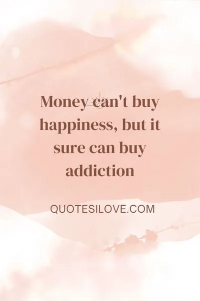 addicted to money quotes addicted to money quotes