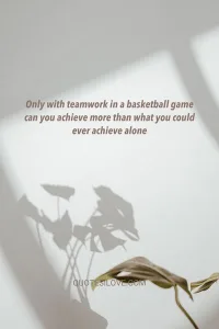 Basketball Teamwork Quotes Basketball Teamwork Quotes