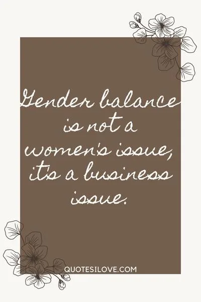 Gender Balance Quotes Gender Balance Quotes