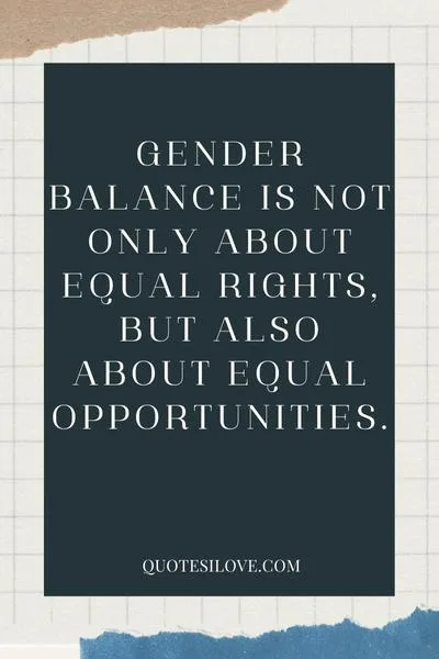 Gender Balance Quotes Gender Balance Quotes