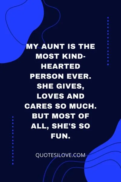 I Have the Best Aunt Quotes I Have the Best Aunt Quotes