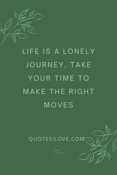 Life Is a Lonely Journey Quotes
