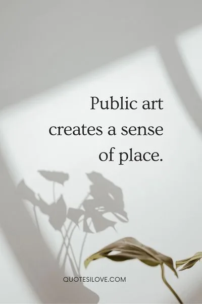 Public Art Quotes Public Art Quotes
