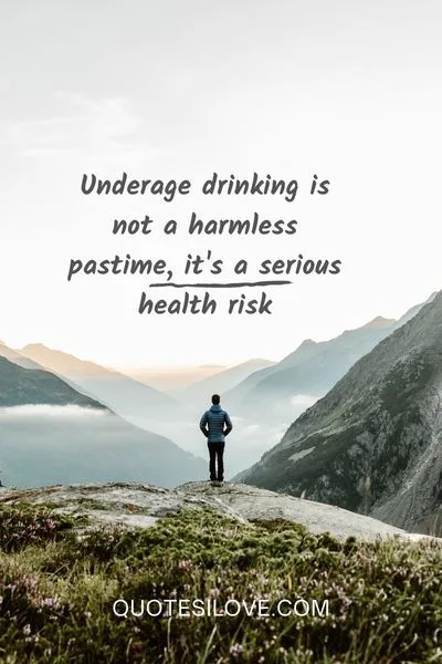 Quotes About Underage Drinking