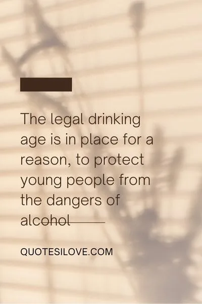 Quotes About Underage Drinking