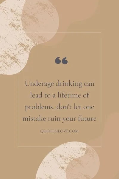 Quotes About Underage Drinking