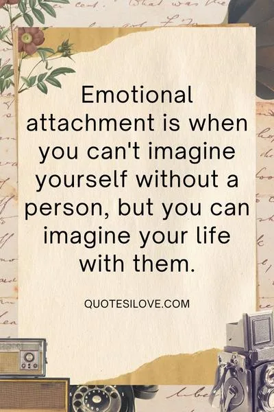 Quotes on Emotional Attachment