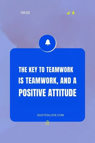 Teamwork Attitude Quotes Teamwork Attitude Quotes