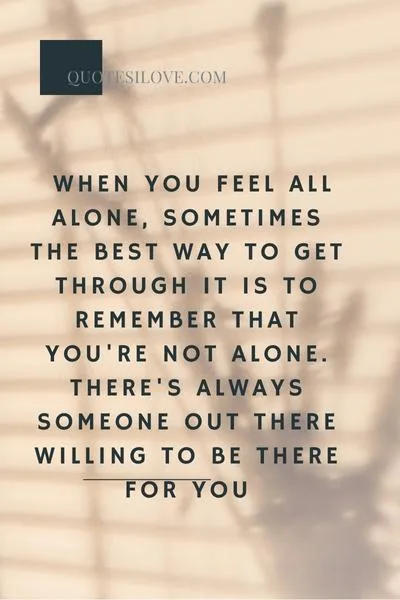 When You Feel All Alone Quotes