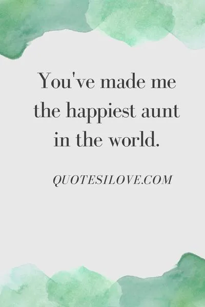 You Made Me an Aunt Quotes
