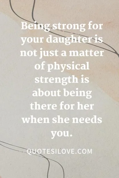 Be Strong for Your Daughter Quotes Be Strong for Your Daughter Quotes