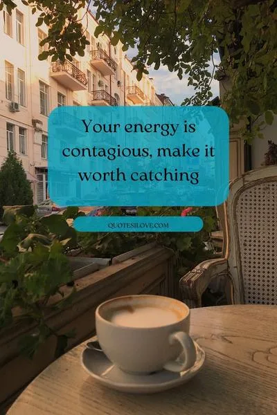 Be the Energy You Want to Attract Quotes Be the Energy You Want to Attract Quotes