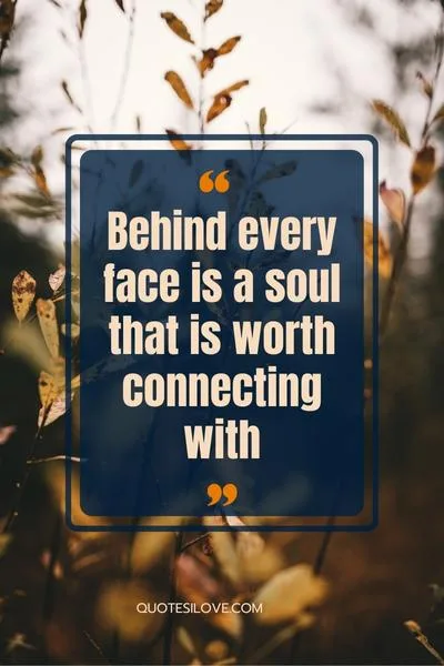 Behind Every Face There Is a Story Quotes